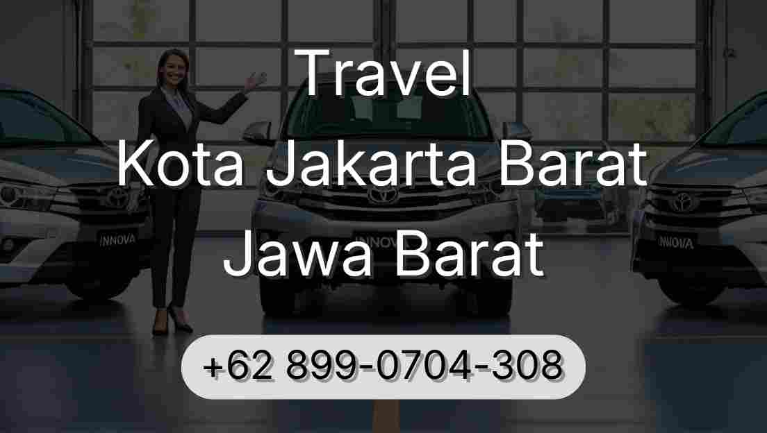 Travel Kota Jakarta Barat Jawa Barat