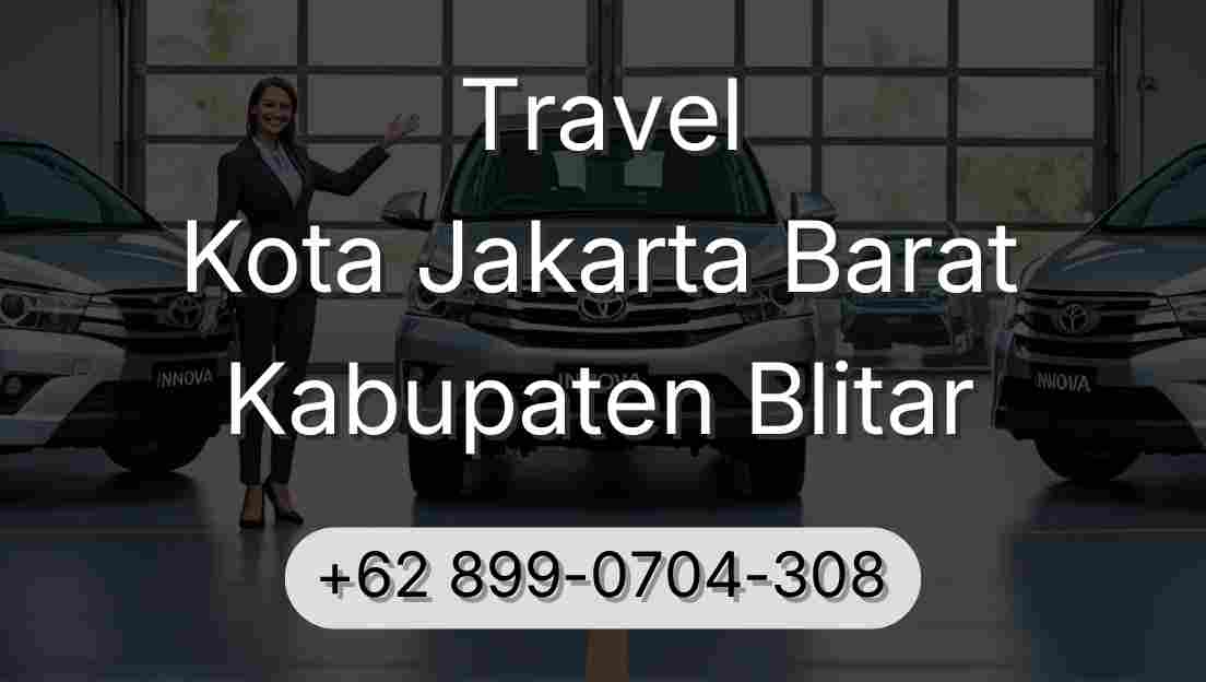 Travel Kota Jakarta Barat Kabupaten Blitar