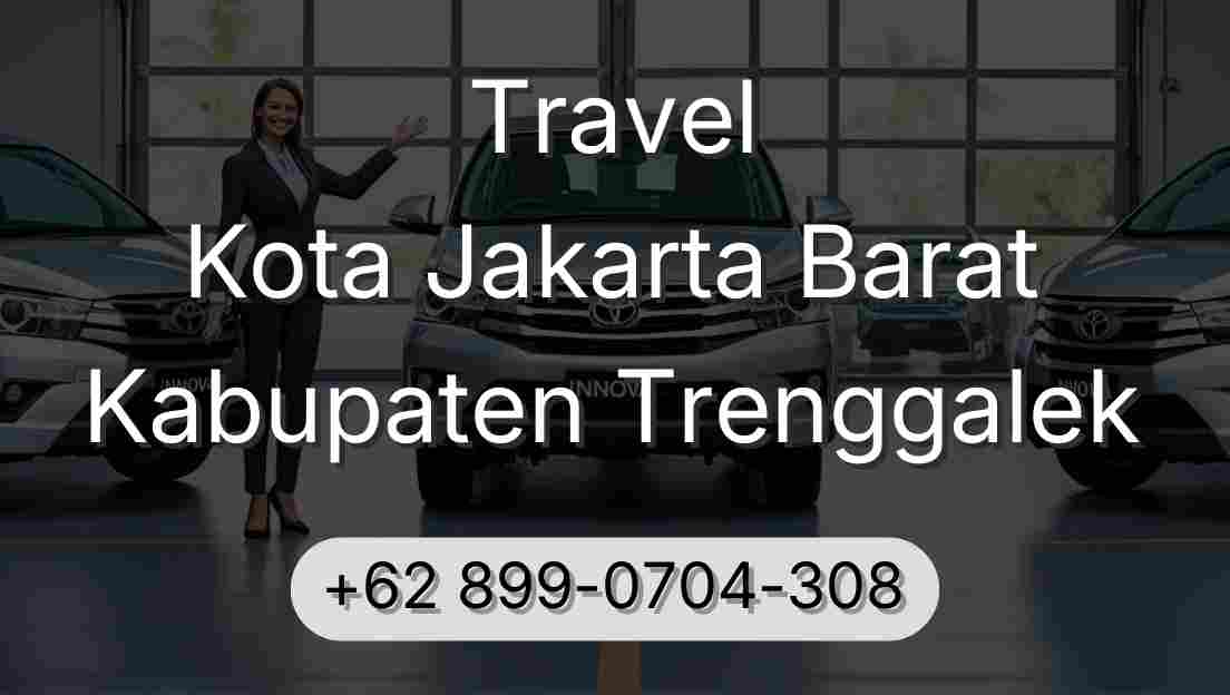 Travel Kota Jakarta Barat Kabupaten Trenggalek