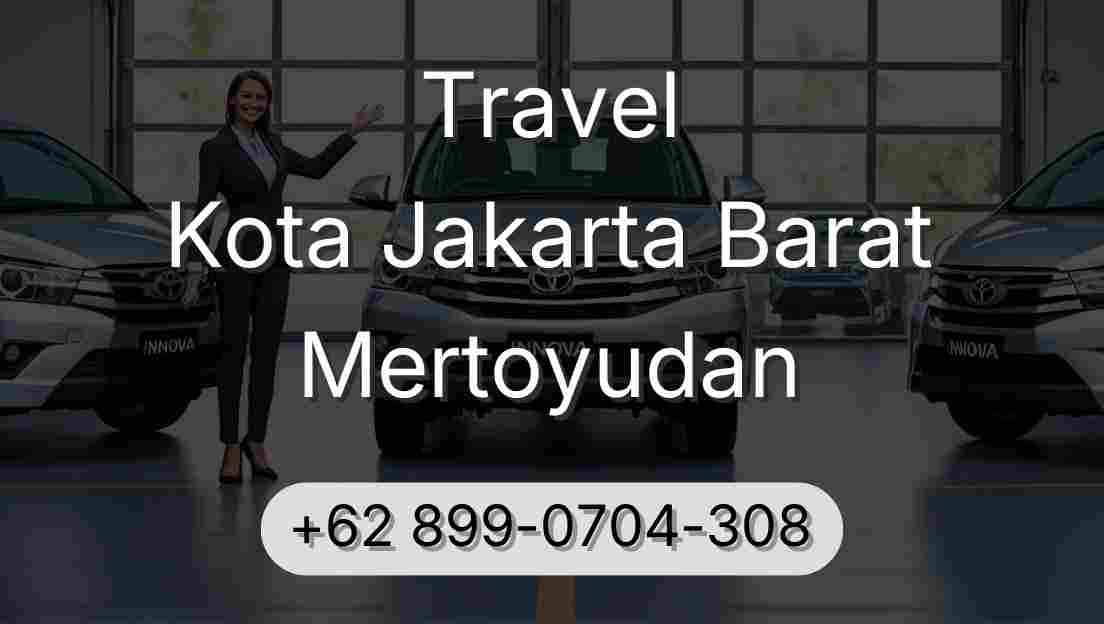 Travel Kota Jakarta Barat Mertoyudan
