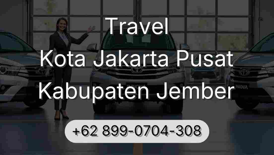 Travel Kota Jakarta Pusat Kabupaten Jember