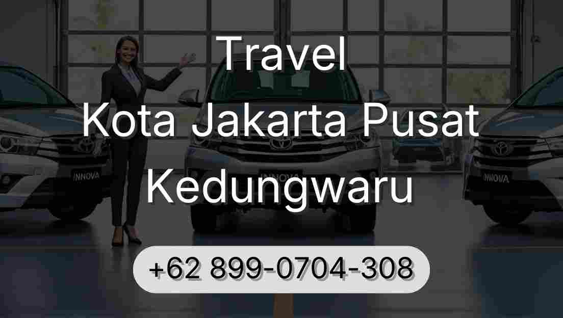 Travel Kota Jakarta Pusat Kedungwaru
