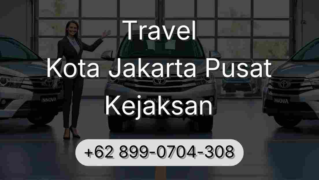 Travel Kota Jakarta Pusat Kejaksan