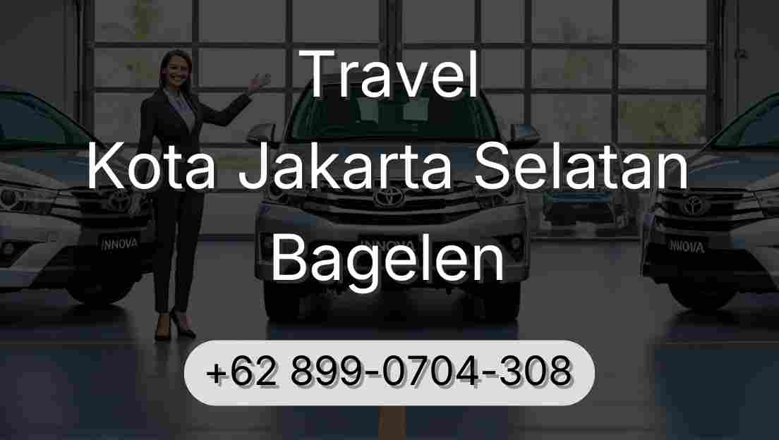 Travel Kota Jakarta Selatan Bagelen