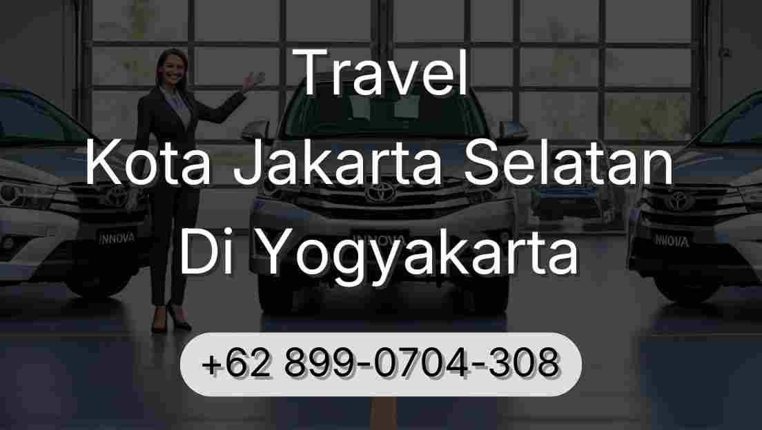 Travel Kota Jakarta Selatan Di Yogyakarta