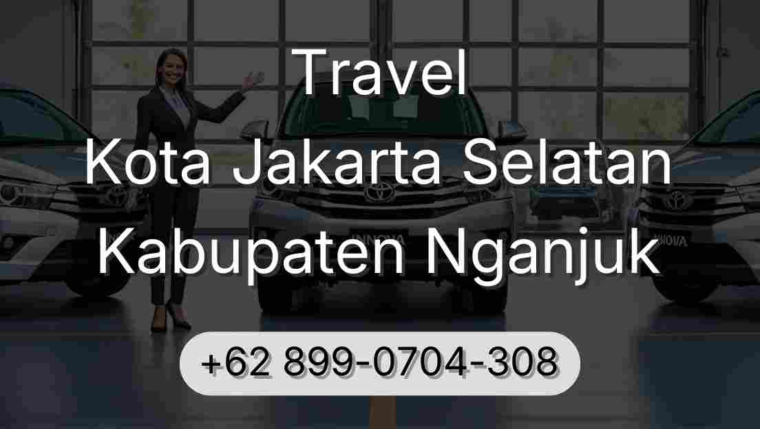 Travel Kota Jakarta Selatan Kabupaten Nganjuk