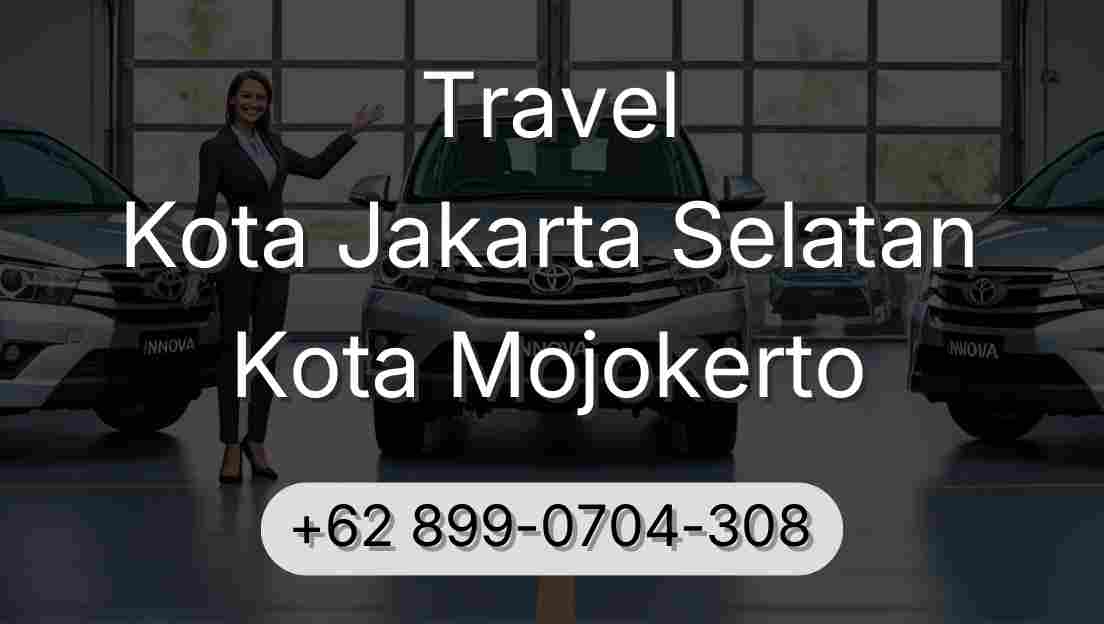 Travel Kota Jakarta Selatan Kota Mojokerto