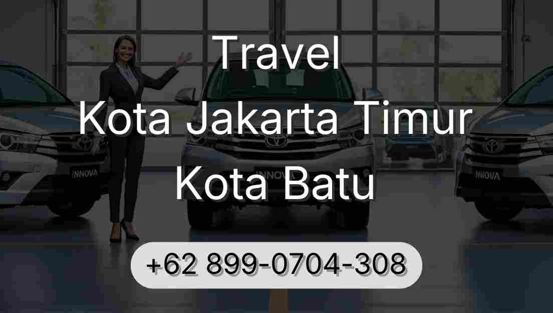 Travel Kota Jakarta Timur Kota Batu