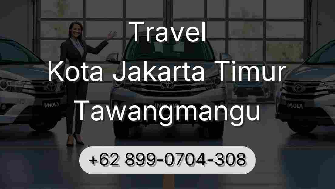 Travel Kota Jakarta Timur Tawangmangu