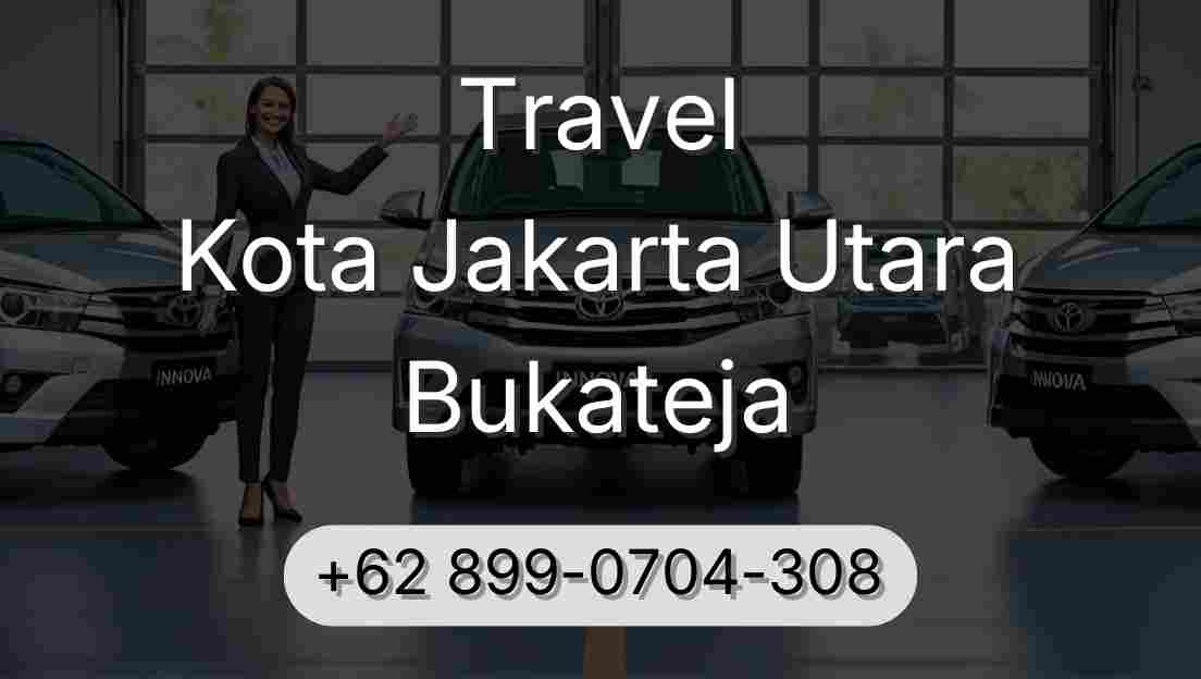 Travel Kota Jakarta Utara Bukateja