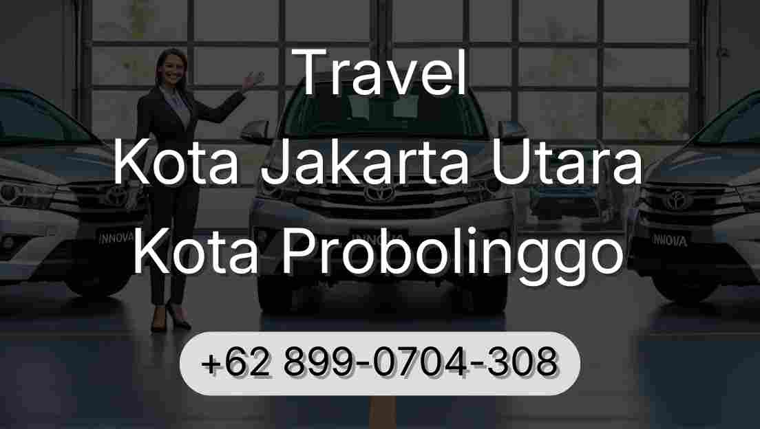 Travel Kota Jakarta Utara Kota Probolinggo