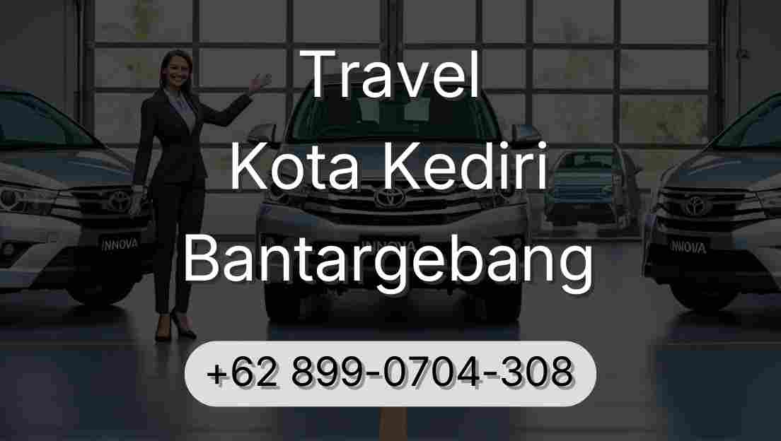 Travel Kota Kediri Bantargebang