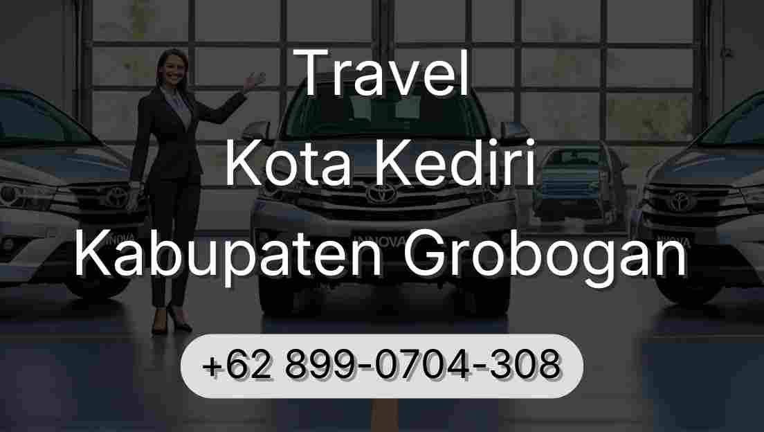 Travel Kota Kediri Kabupaten Grobogan