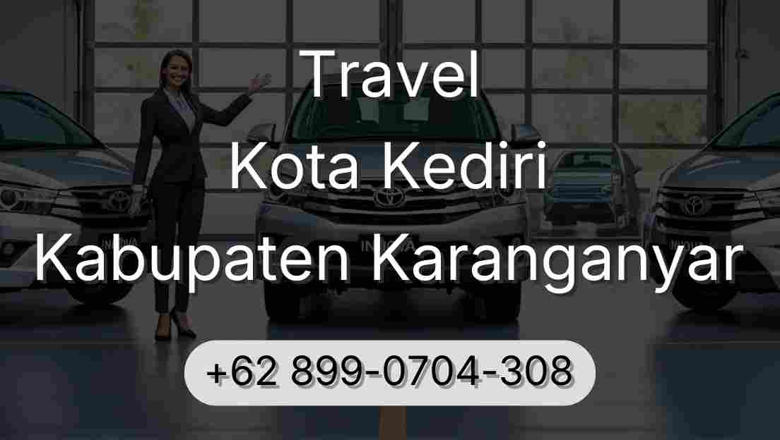 Travel Kota Kediri Kabupaten Karanganyar