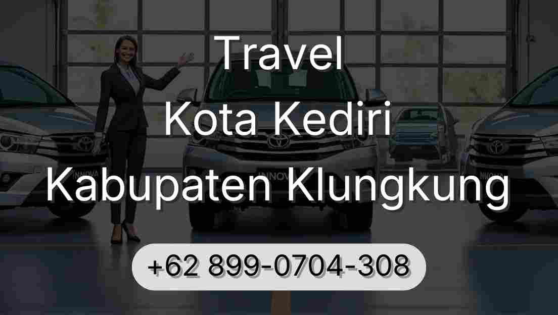 Travel Kota Kediri Kabupaten Klungkung