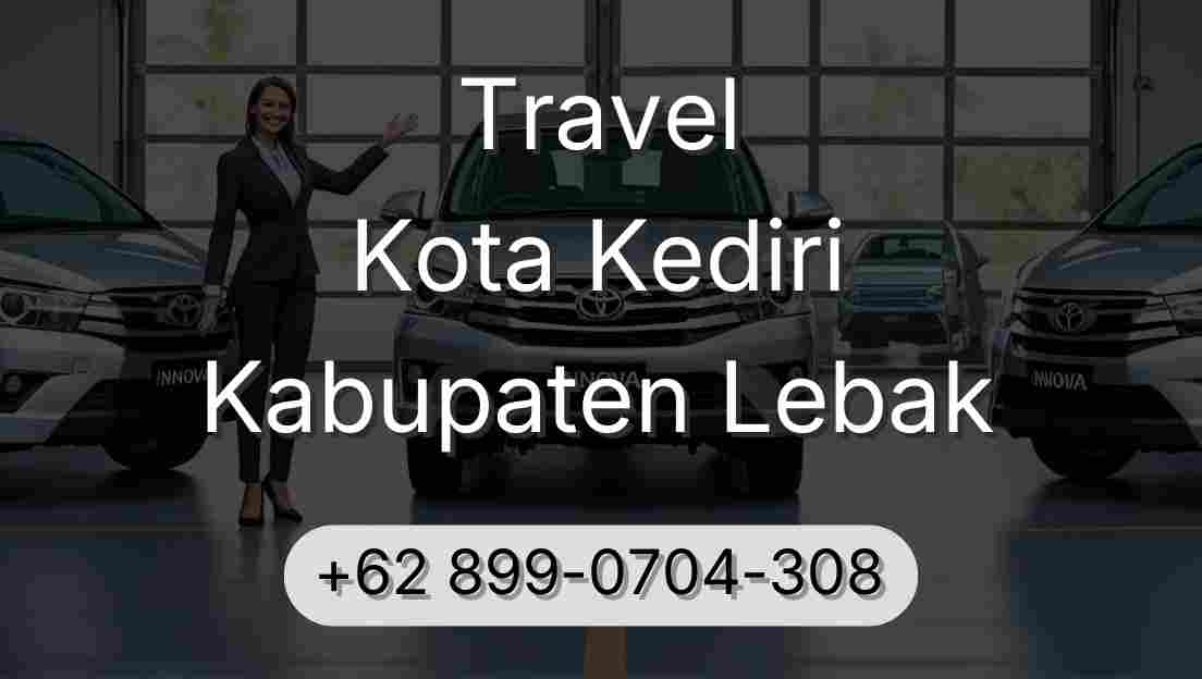 Travel Kota Kediri Kabupaten Lebak