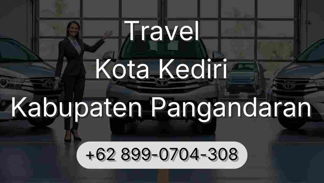 Travel Kota Kediri Kabupaten Pangandaran