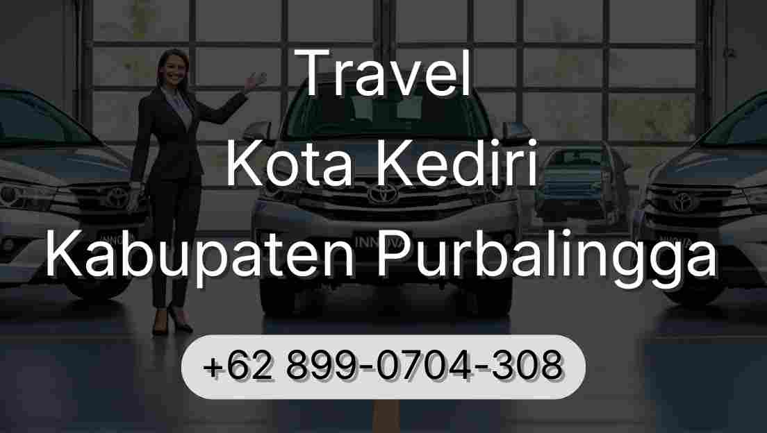 Travel Kota Kediri Kabupaten Purbalingga