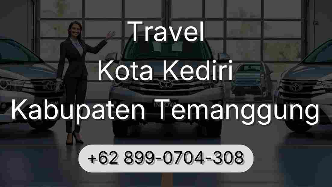 Travel Kota Kediri Kabupaten Temanggung