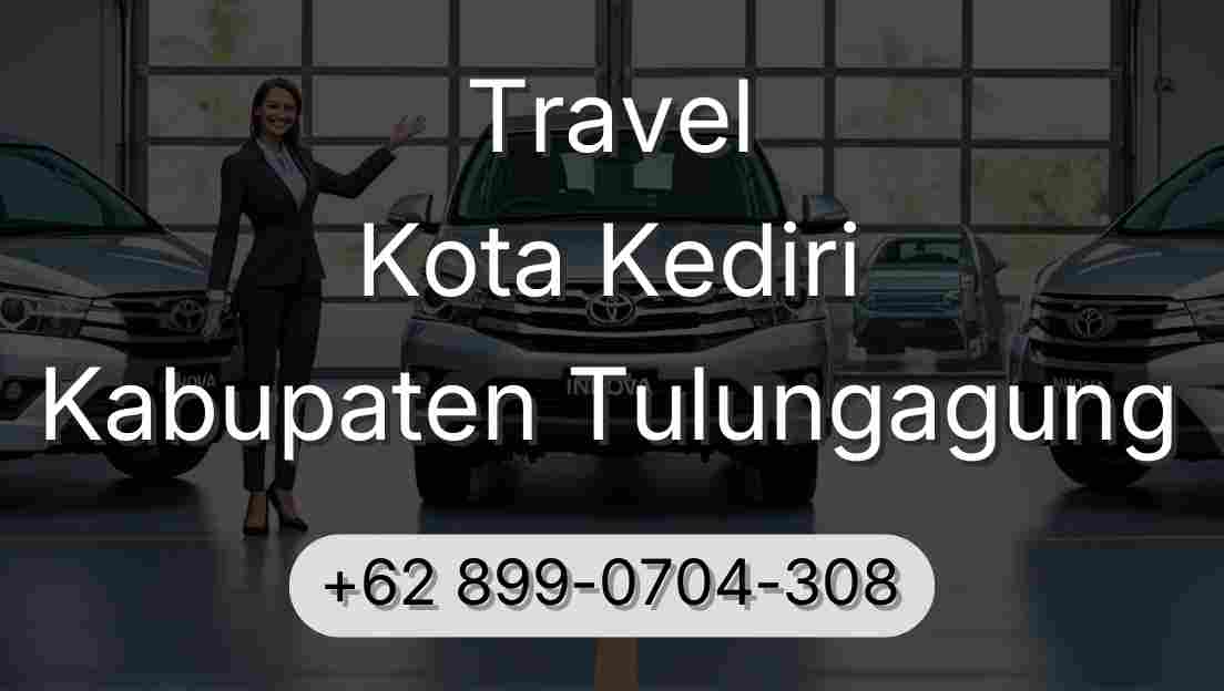 Travel Kota Kediri Kabupaten Tulungagung