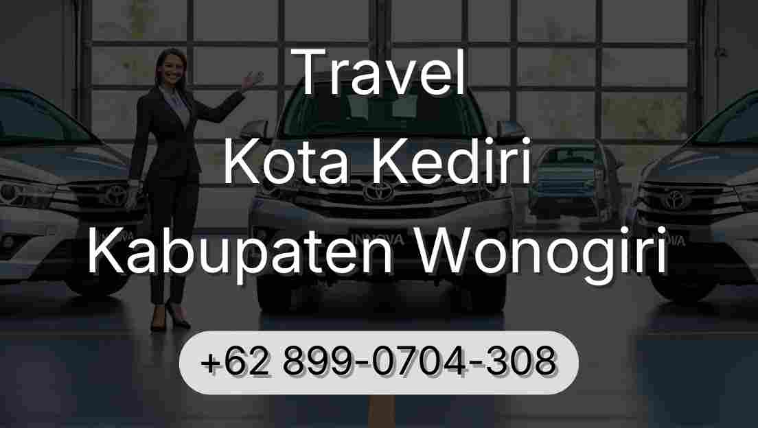 Travel Kota Kediri Kabupaten Wonogiri
