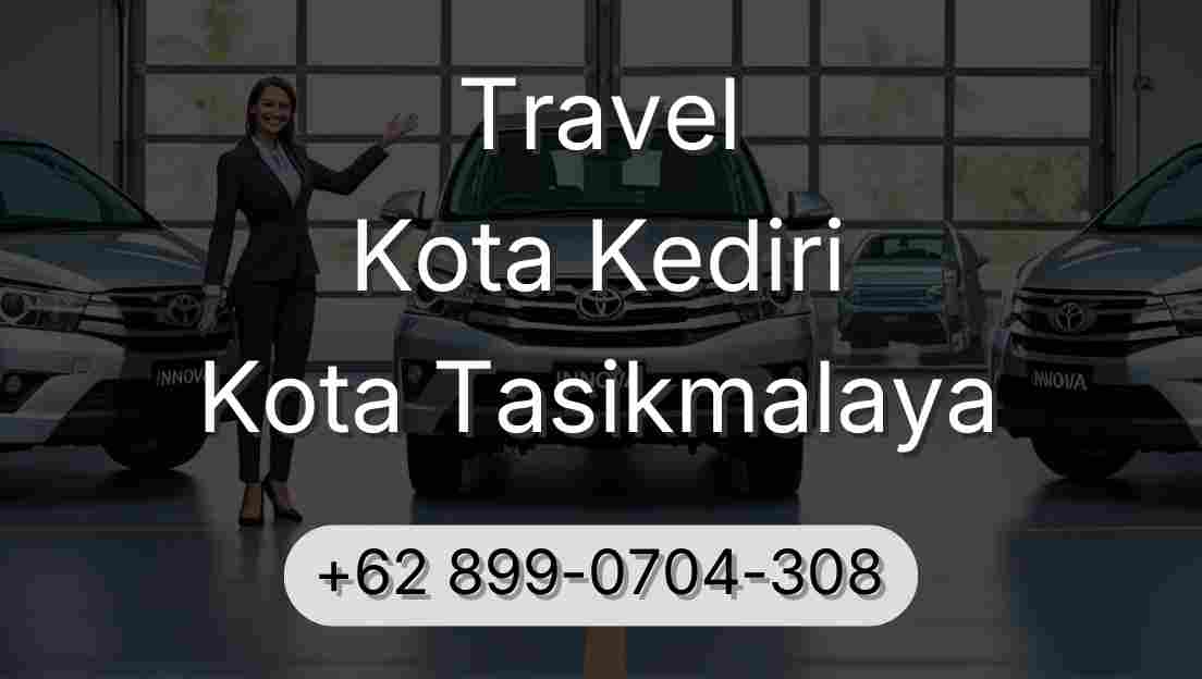 Travel Kota Kediri Kota Tasikmalaya