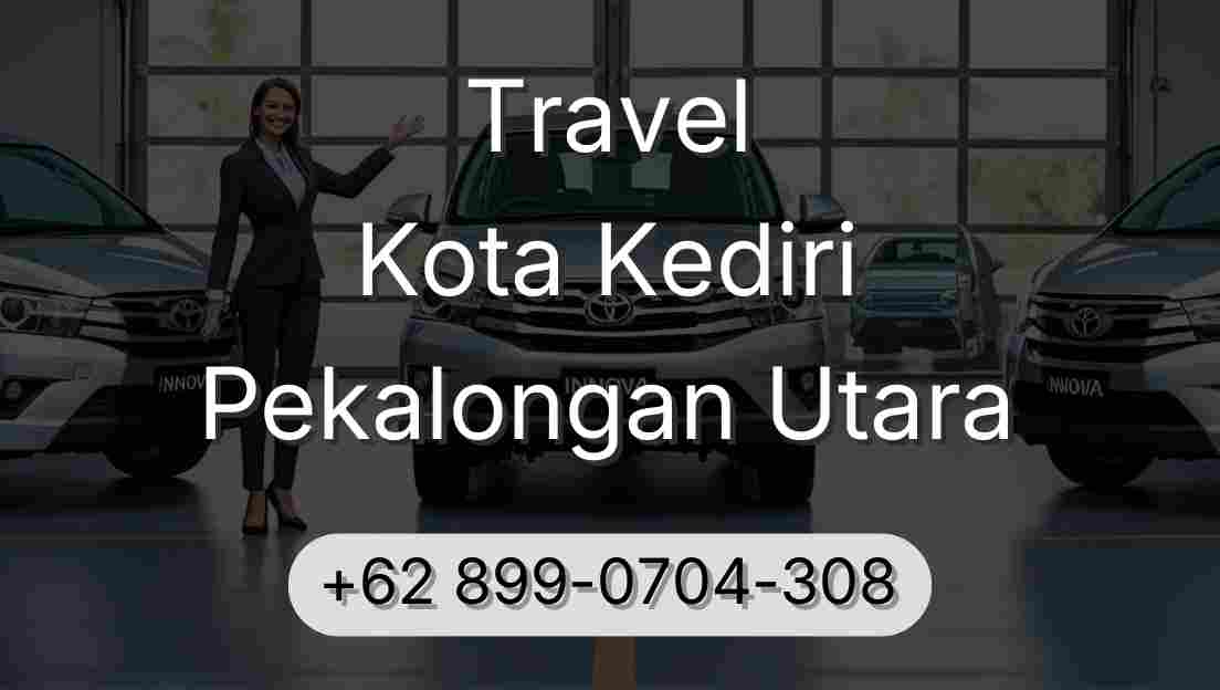 Travel Kota Kediri Pekalongan Utara