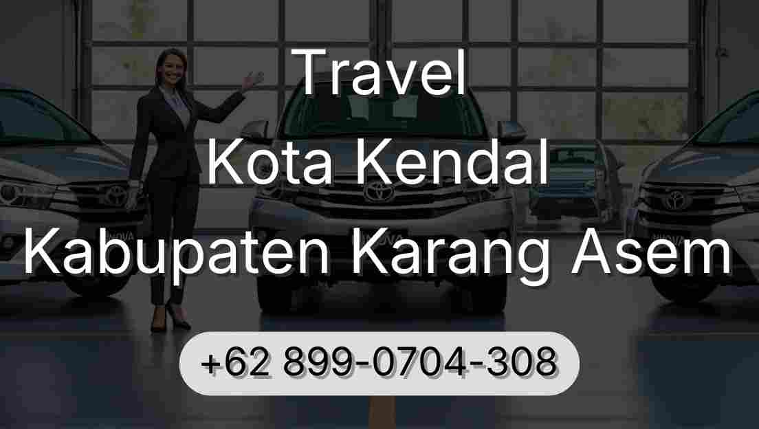 Travel Kota Kendal Kabupaten Karang Asem