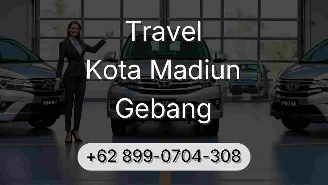 Travel Kota Madiun Gebang