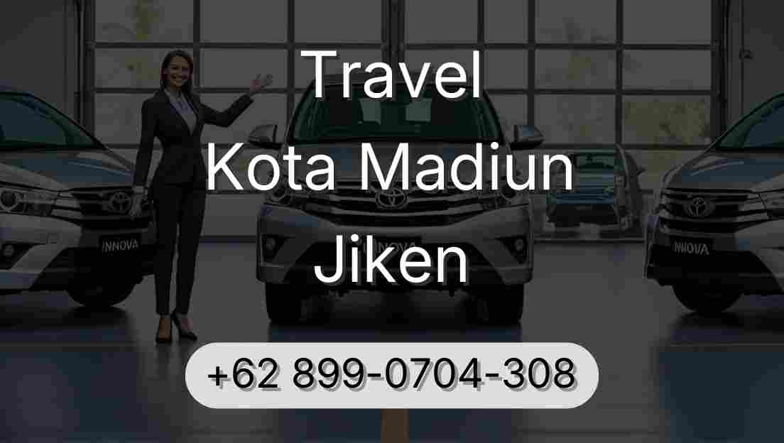 Travel Kota Madiun Jiken