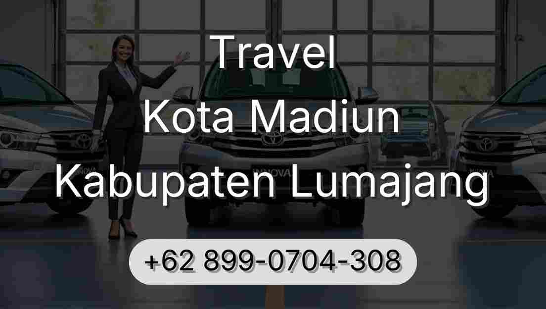 Travel Kota Madiun Kabupaten Lumajang