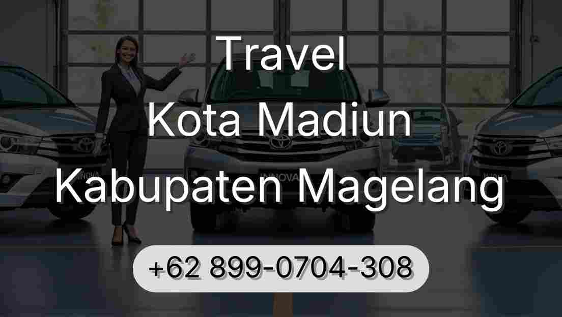 Travel Kota Madiun Kabupaten Magelang