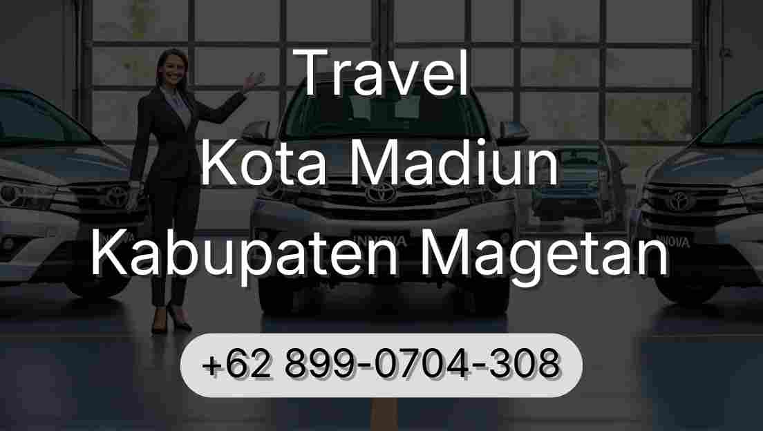 Travel Kota Madiun Kabupaten Magetan