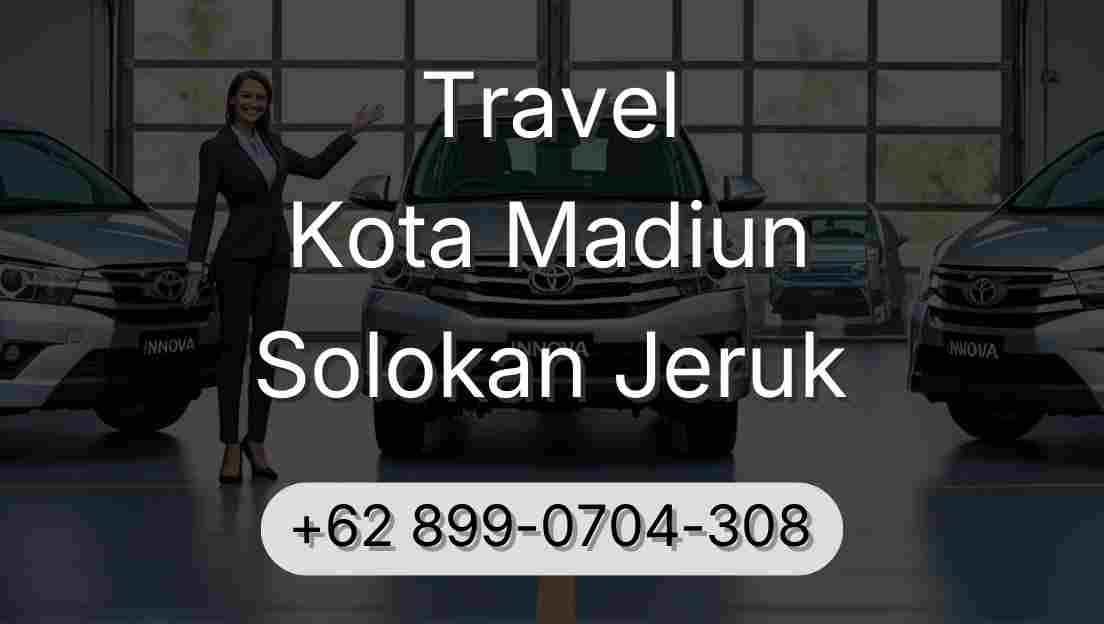 Travel Kota Madiun Solokan Jeruk