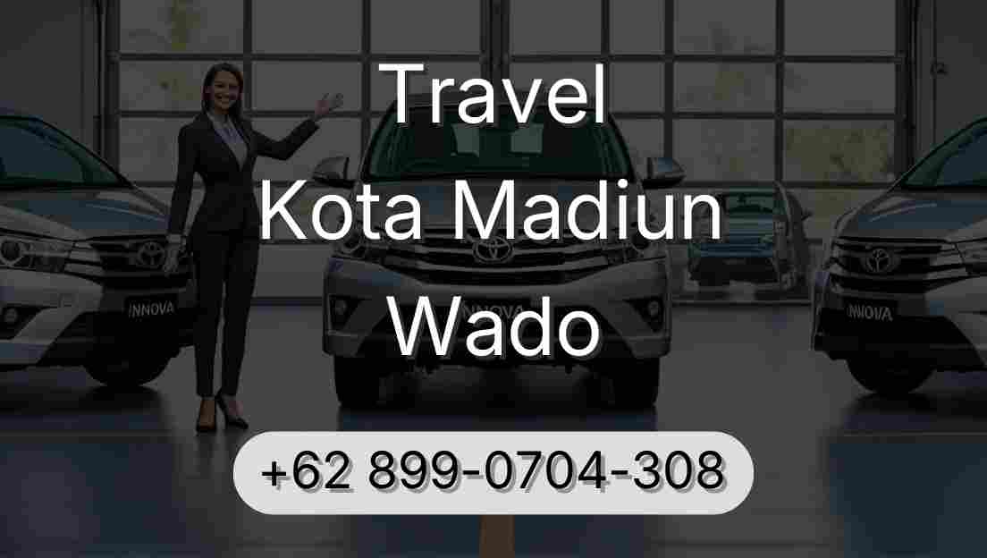 Travel Kota Madiun Wado