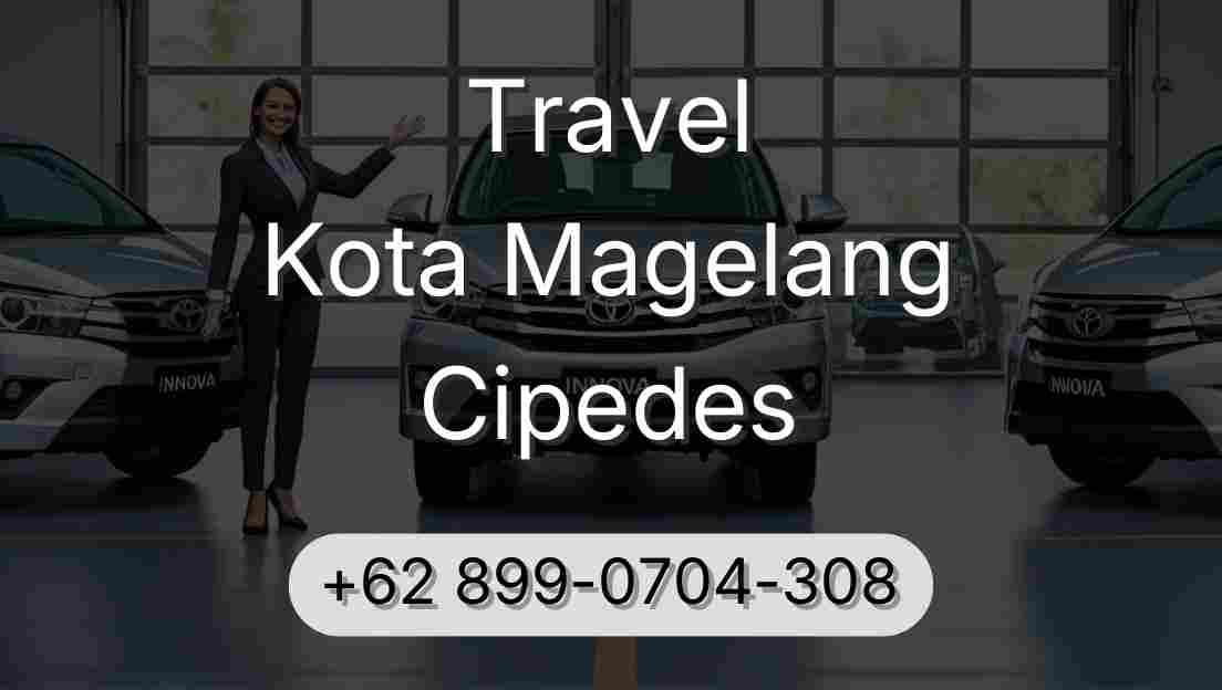 Travel Kota Magelang Cipedes