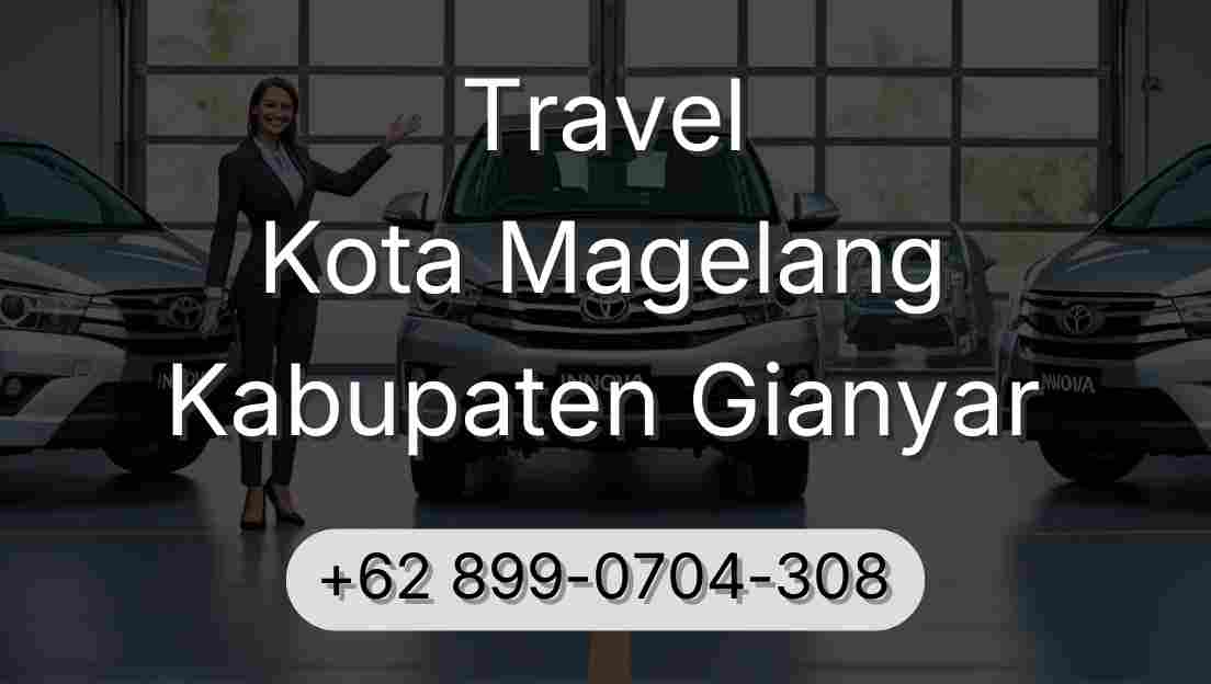 Travel Kota Magelang Kabupaten Gianyar