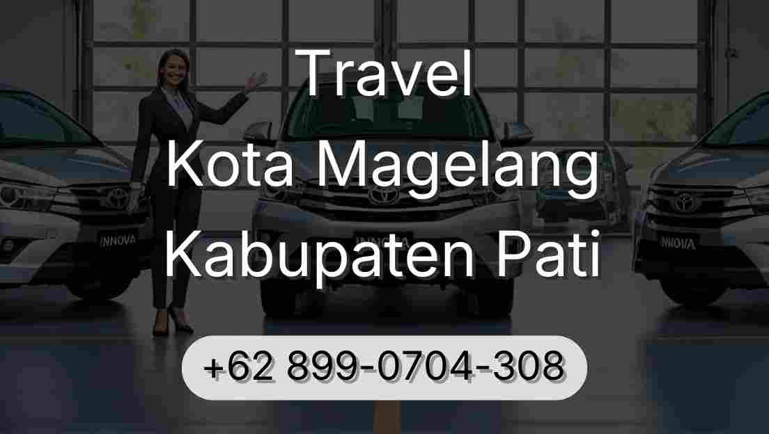 Travel Kota Magelang Kabupaten Pati