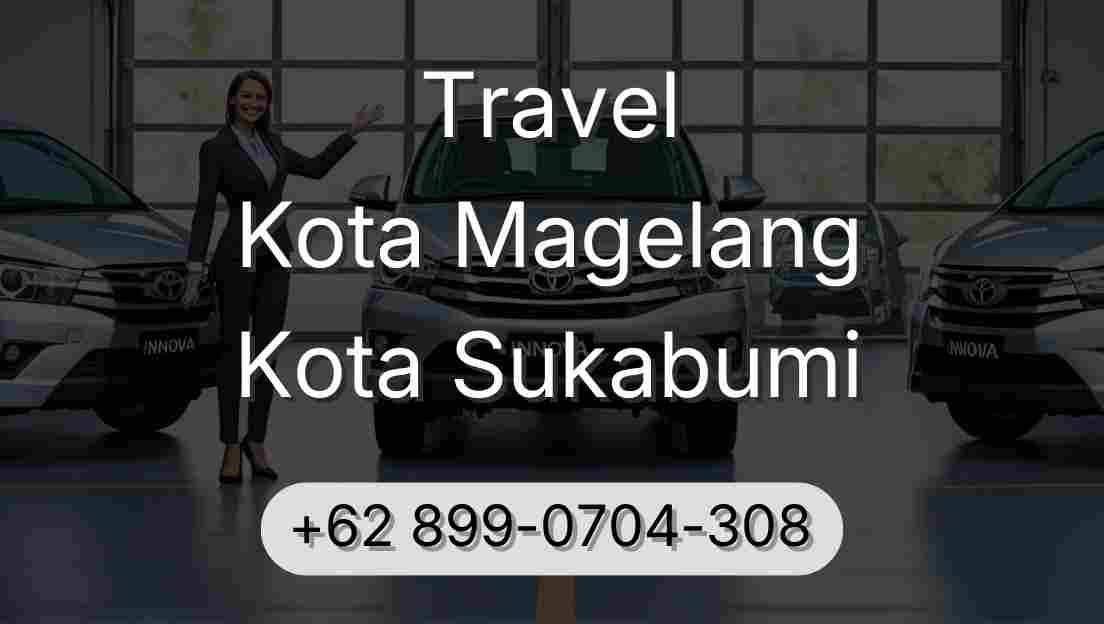 Travel Kota Magelang Kota Sukabumi