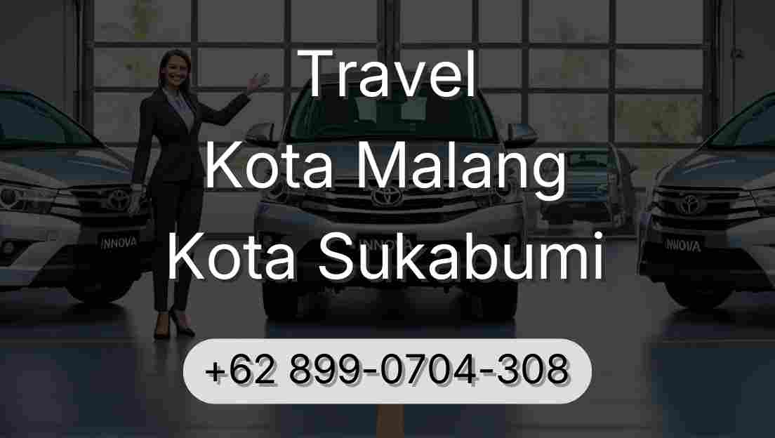 Travel Kota Malang Kota Sukabumi