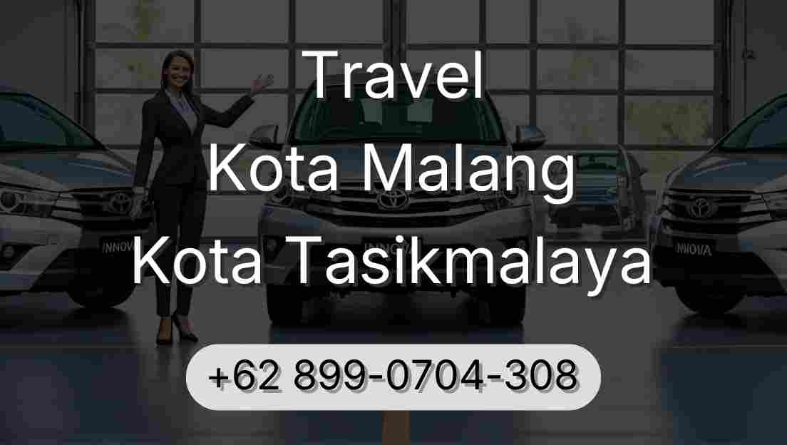 Travel Kota Malang Kota Tasikmalaya