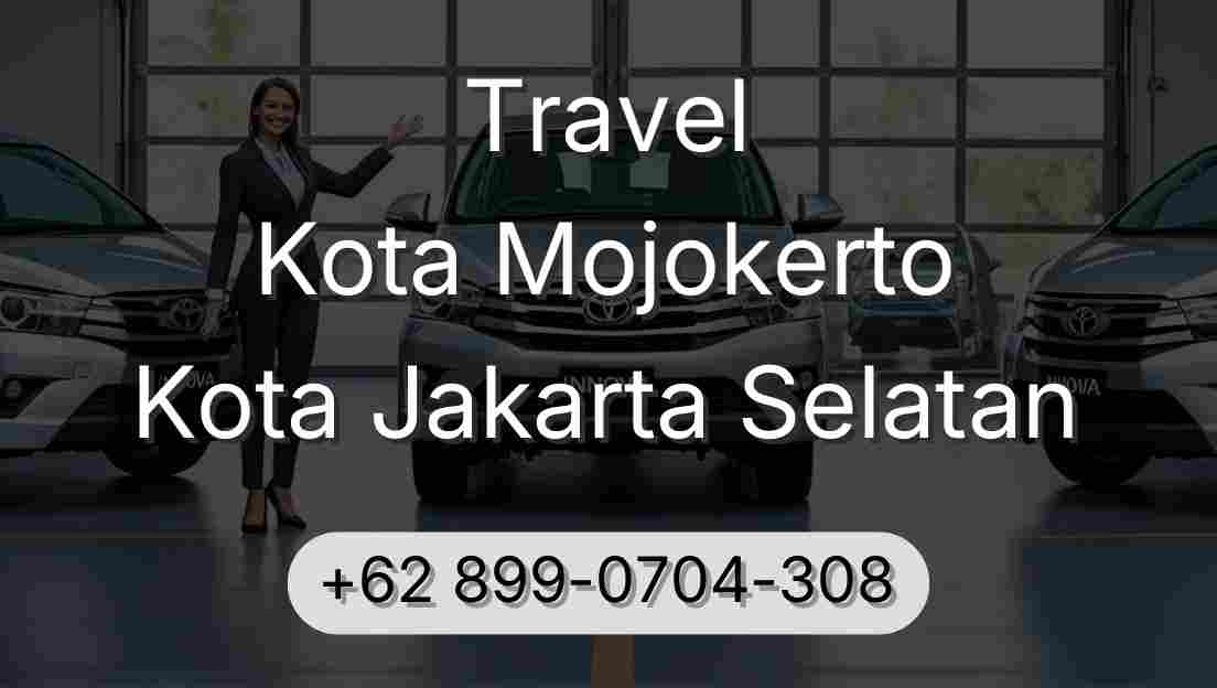 Travel Kota Mojokerto Kota Jakarta Selatan