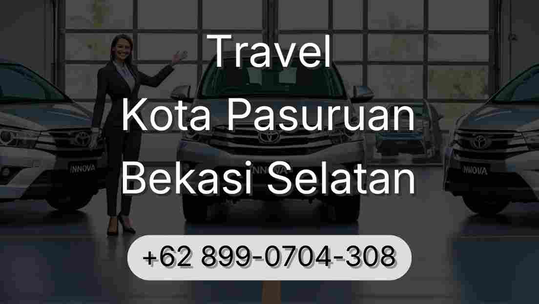 Travel Kota Pasuruan Bekasi Selatan