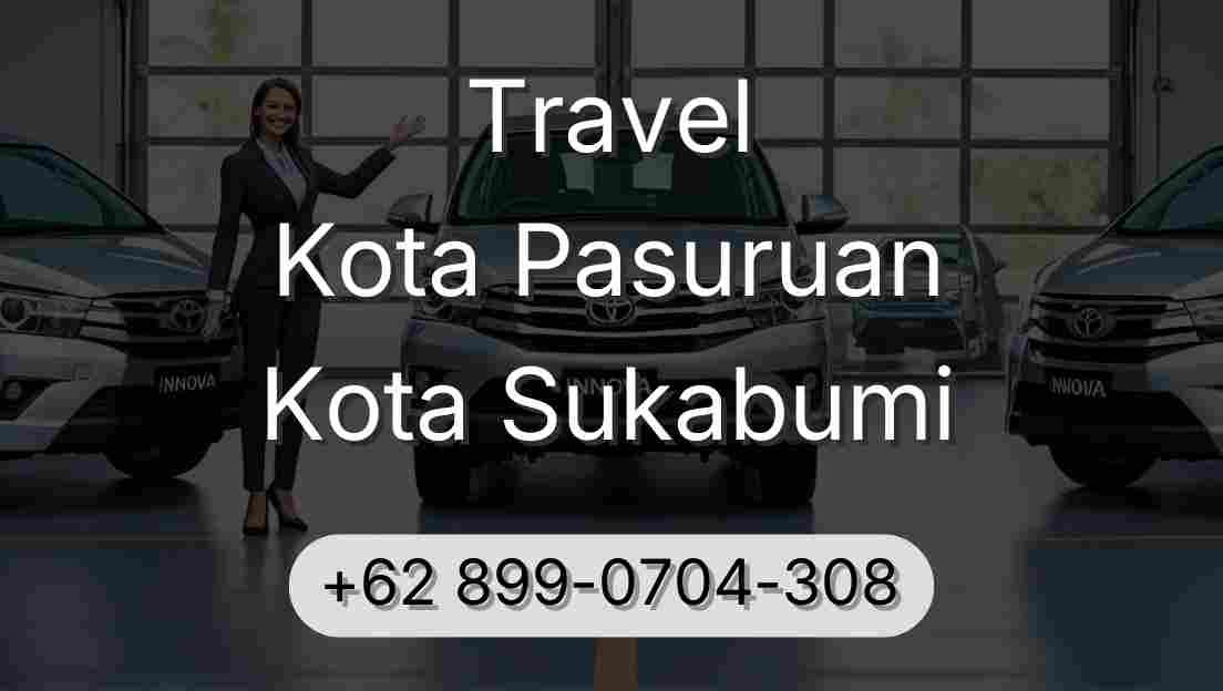 Travel Kota Pasuruan Kota Sukabumi