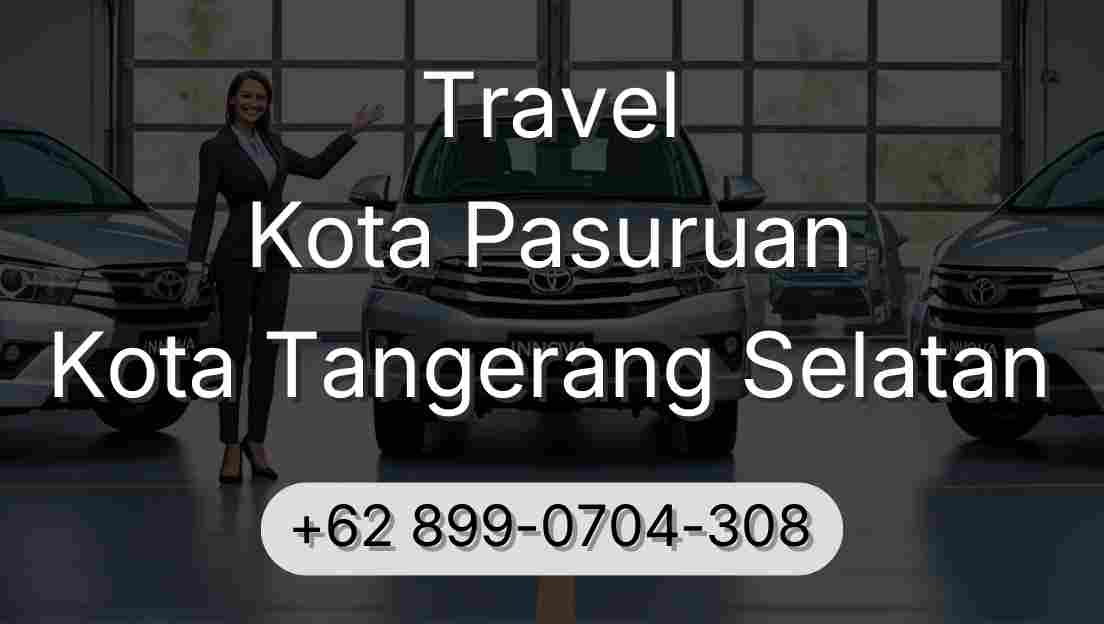 Travel Kota Pasuruan Kota Tangerang Selatan