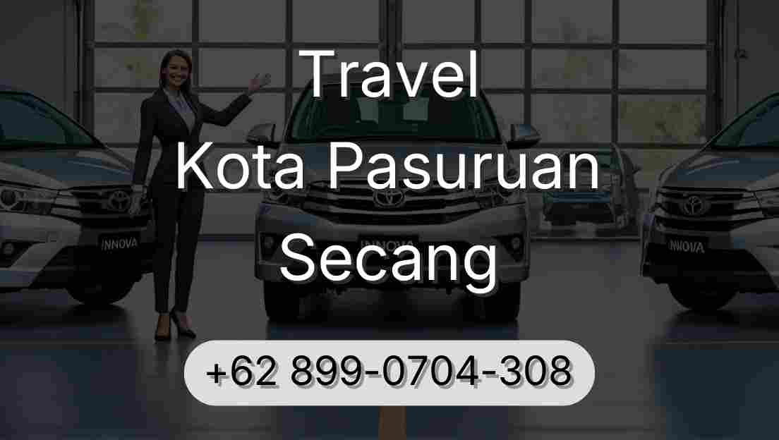 Travel Kota Pasuruan Secang