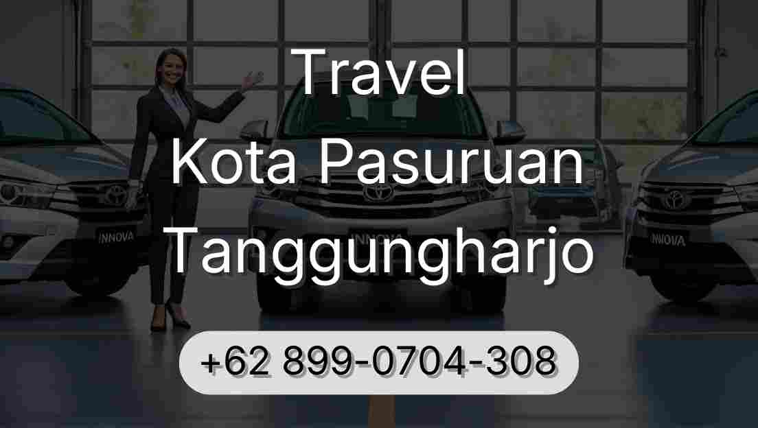Travel Kota Pasuruan Tanggungharjo