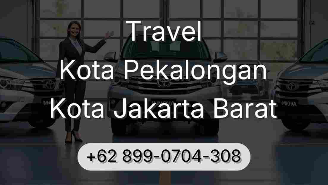 Travel Kota Pekalongan Kota Jakarta Barat