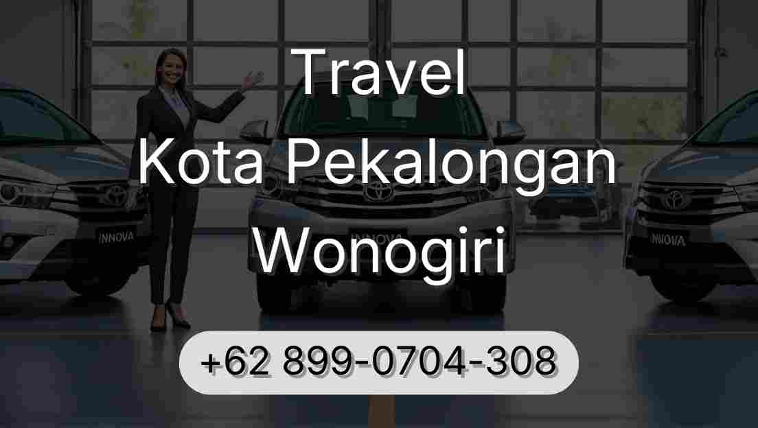 Travel Kota Pekalongan Wonogiri