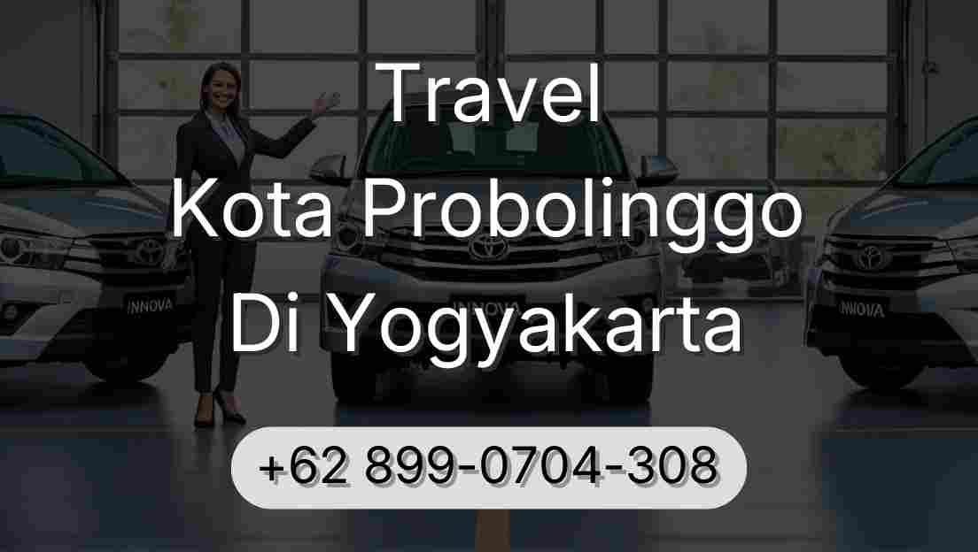 Travel Kota Probolinggo Di Yogyakarta